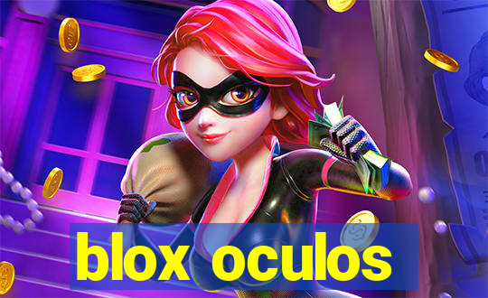 blox oculos